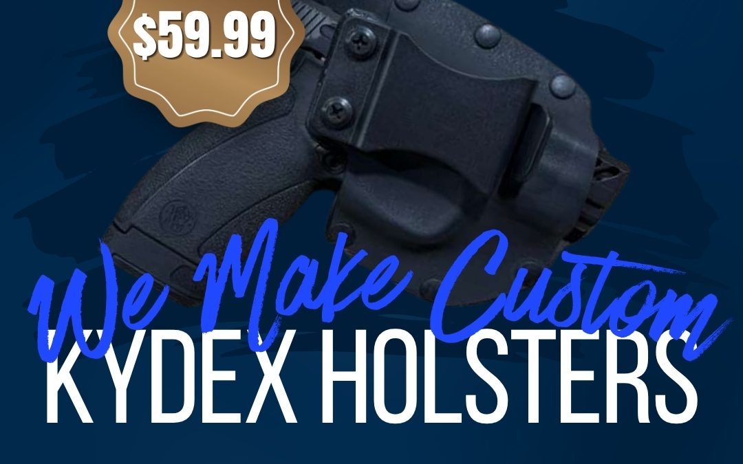 WE MAKE CUSTOM KYNDEX HOLSTERS